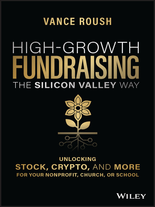 Title details for High-Growth Fundraising the Silicon Valley Way by Vance Roush - Available
